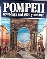 Pompeii nowadays and 2000 years ago