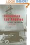 Imagining Los Angeles: A City in Fiction