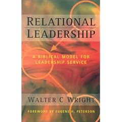 Relational Leadership by Walter C. Wright