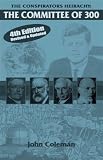 The Conspirators' Hierarchy: The Committee of 300