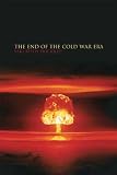 Buy : The End of the Cold War Era: The Transformation of the Global Security Order (Historical Endings)