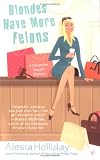 Blondes Have More Felons (December Vaughn Mysteries)