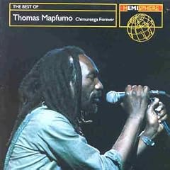 Chimurenga Forever: The Best of Thomas Mapfumo