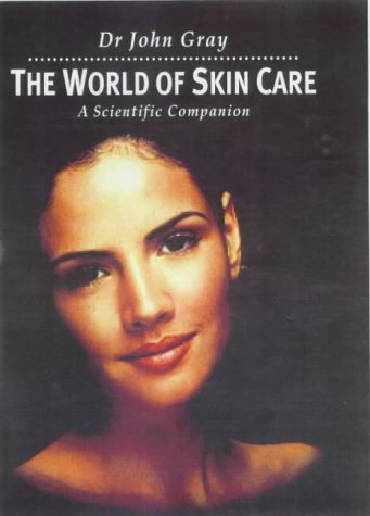 The World of Skin Care: A Scientific Companion 