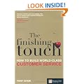The Finishing Touch: How to Build World-Class Customer Service (Financial Times Series)