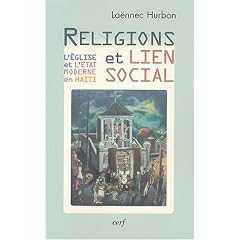 Religions et lien social : L'Eglise et l'Etat moderne en Ha�ti