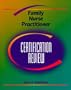 Family Nurse Practitioner Certification Review, 1e