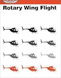 Rotary Wing Flight (FAA Handbooks)