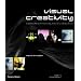 Visual Creativity: Inspirational Ideas for Advertising, Animation and Digital Design