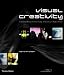 Visual Creativity: Inspirational Ideas for Advertising, Animation and Digital Design