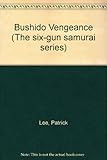 Six-gun samurai, bushido vengeance