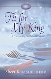 Fit for My King: His Princess 30-Day Diet Plan and Devotional