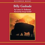 Billy Gashade: An American Epic | [Loren Estleman]