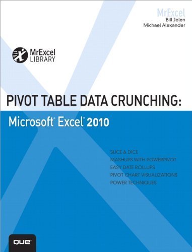 Pivot Table Data Crunching: Microsoft Excel 2010 (MrExcel Library) 1st edition by Jelen, Bill, Alexander, Michael (2010) Paperback