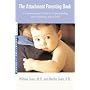The Attachment Parenting Book (Sears Parenting Library)