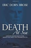 Death At Sea: Graf Spee and the Flight of the German East Asiatic Naval Squadron in 1914