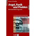 Angst, Panik und Phobien. Ein Selbsthilfe-Programm