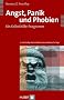 Angst, Panik und Phobien. Ein Selbsthilfe-Programm