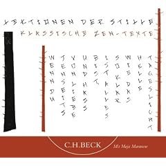 Lektionen der Stille. CD: Klassische Zen-Texte. Wenn Du jenseits von Liebe und Hass bist, ist alles so klar wie das helle Tageslicht