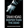 Deeper Than the Dead