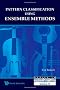 PATTERN CLASSIFICATION USING ENSEMBLE METHODS (Series in Machine Perception and Artificial Intelligence)