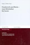 Produkt-Bild: Frankreich am Rhein - vom Mittelalter bis heute (Mainzer Vortrage)