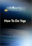 How To Do Yoga