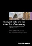 The Greek polis and the invention of democracy : a politico-cultural transformation and its interpretations