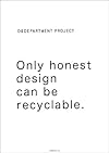 Only honest design can be recyclable.