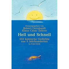 Hell und Schnell. 555 komische Gedichte aus 5 Jahrhunderten