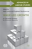 Wage-led growth : an equitable strategy for economic recovery