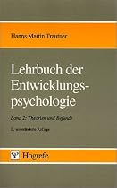 Lehrbuch der Entwicklungspsychologie, in 2 Bdn., Bd.2, Theorien und Befunde