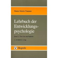Lehrbuch der Entwicklungspsychologie, in 2 Bdn., Bd.2, Theorien und Befunde