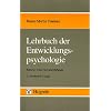 Lehrbuch der Entwicklungspsychologie, in 2 Bdn., Bd.2, Theorien und Befunde