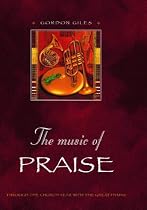 The Music of Praise: Through the Church Year with the Great Hymns