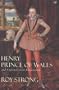 HENRY PRINCE OF WALES AND ENGLAND'S LOST RENAISSANCE