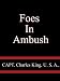 Foes In Ambush  -  CAPT. Charles King, U. S. A.,