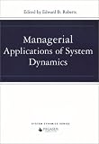 Managerial Applications of System Dynamics