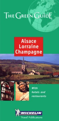 City Travel Guides Discounted  Books : Michelin Green Guide Alsace-Lorraine-Champagne (Michelin Green Guides)