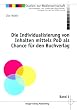 Die Individualisierung von Inhalten mittels PoD als Chance f�r den Buchverlag. Diplomarbeit