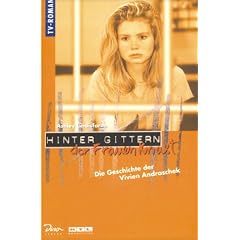 Hinter Gittern, der Frauenknast, Bd.3, Die Geschichte der Vivien Andraschek