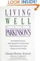 Living Well with Parkinson's: An Inspirational, Informative Guide for Parkinsonians and Their Loved Ones