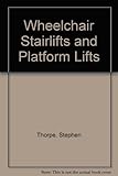 Wheelchair stairlifts and platform lifts