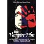 The Vampire Film: From "Nosferatu" to "Interview with the Vampire"