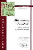 Mécanique du solide : Cours, exercices et problèmes corrigés