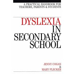 Dyslexia in Secondary School: A Practical Handbook for Teachers, Parents and Students