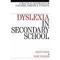 Dyslexia in Secondary School: A Practical Handbook for Teachers, Parents and Students