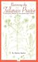 Restoring the Tallgrass Prairie: An Illustrated Manual for Iowa and the Upper Midwest (Bur Oak Book)