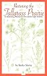 Restoring the Tallgrass Prairie: An Illustrated Manual for Iowa and the Upper Midwest (Bur Oak Book)