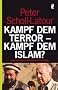 Kampf dem Terror - Kampf dem Islam?: Chronik eines unbegrenzten Krieges